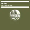 Phonik - Don't Stop the Funk - Single